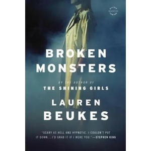 Broken Monsters | Lauren Beukes (ISBN: 9780316216814)