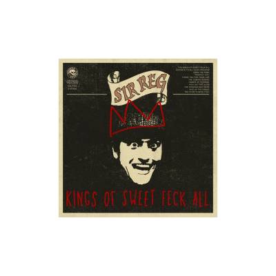 Sir Reg - Kings of sweet feck all LP