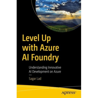 Level Up with Azure AI Foundry - Sagar Lad