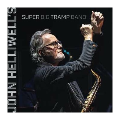 John Helliwell - John Helliwell's Super Big Tramp Band CD