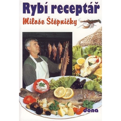 Rybí receptář Miloše Štěpničky