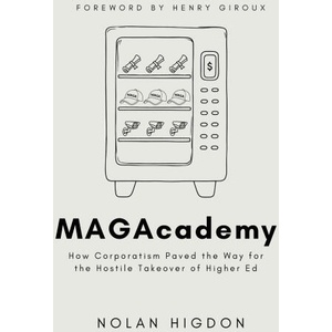 MAGAcademy | Nolan Higdon, Henry Giroux (2026)