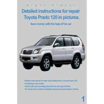 Detailed instructions for repair Toyota Prado 120 in pictures. : Save money with the help of his car