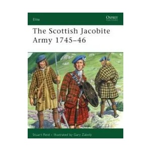 Scottish Jacobite Army 1745-46 | Stuart Reid (ISBN: 9781846030734)