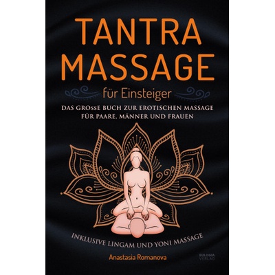 Eulogia Verlags GmbH Tantra Massage für Einsteiger | Anastasia Romanova