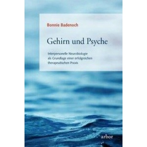 Gehirn und Psyche | Bonnie Badenoch, Peter Brandenburg (ISBN: 9783867810104)