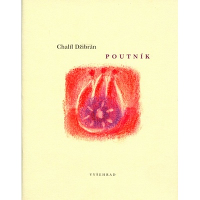 Poutník - Chalíl Džibrán