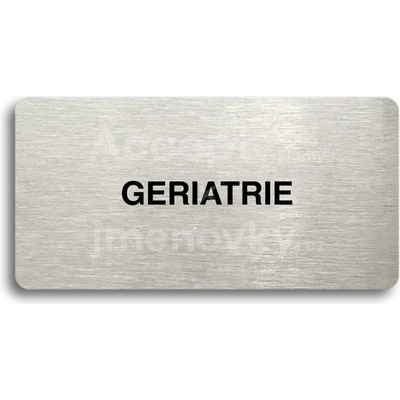 ACCEPT Piktogram GERIATRIE - stříbrná tabulka - černý tisk bez rámečku