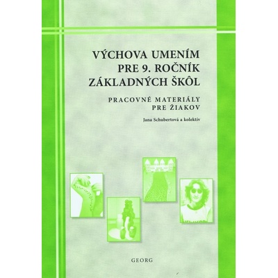 Výchova umením pre 9. ročník základných škôl Jana Schubertová