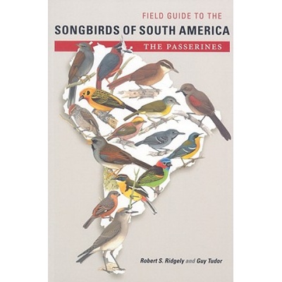 Field Guide to the Songbirds of South America: The Passerines