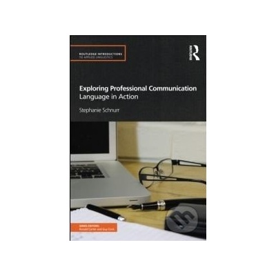 Exploring Professional Communication - Stephanie Schnurr