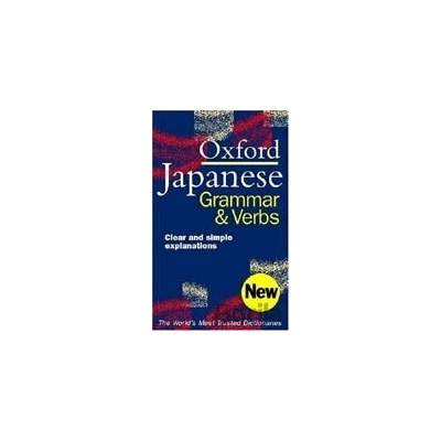 Oxford Japanese Grammar and Verbs - Oxford University Press
