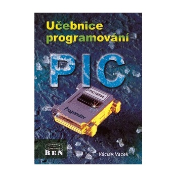 Učebnice programování PIC Václav Vacek