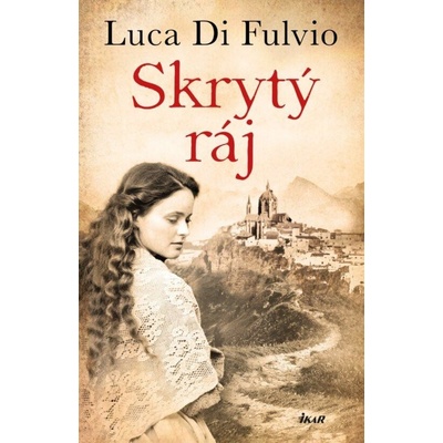 Skrytý ráj - Luca Di Fulvio