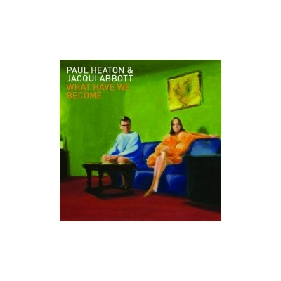 Heaton Paul & Abbott Jacqui - What Have We Become CD