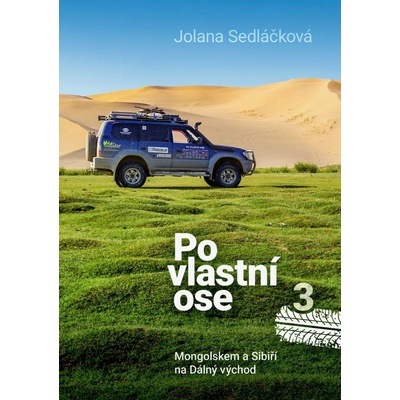Po vlastní ose 3 - Mongolskem a Sibiří na Dálný východd