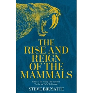 Rise and Reign of the Mammals (2023)
