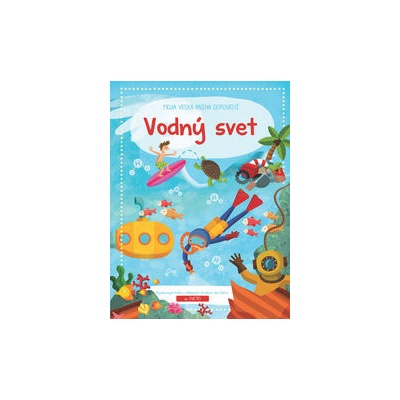 Moja veľká kniha odpovedí Vodný svet