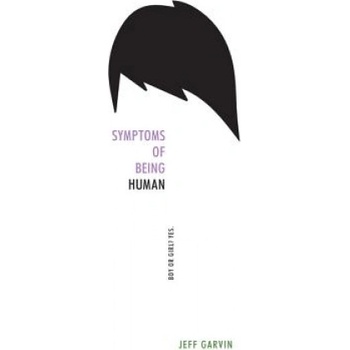 Balzer & Bray Symptoms of Being Human | Jeff Garvin
