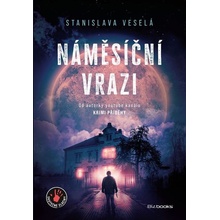 Náměsíční vrazi - Stanislava Veselá