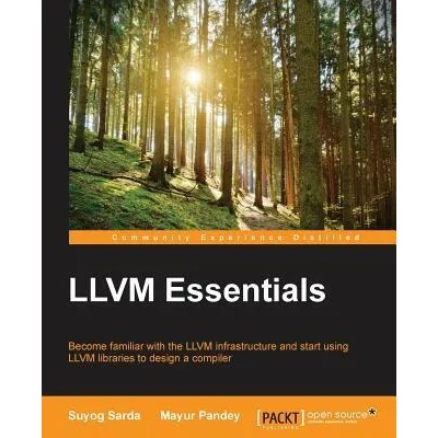 LLVM Essentials | Suyog Sarda, Mayur Pandey