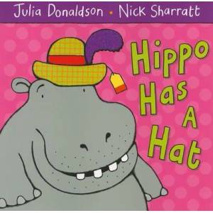 Hippo Has a Hat | Julia Donaldson (ISBN: 9781405021920)