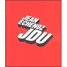 Jdu - Jean Echenoz
