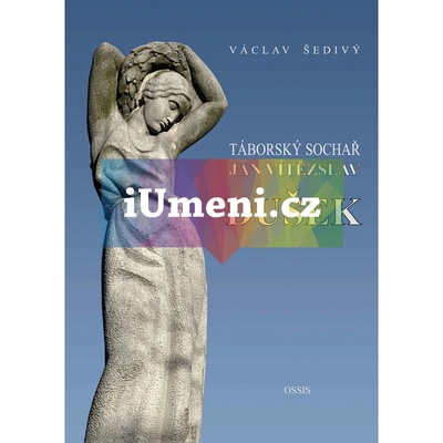 Tábroský sochař Jan Vítězslav Dušek | Václav Šedivý