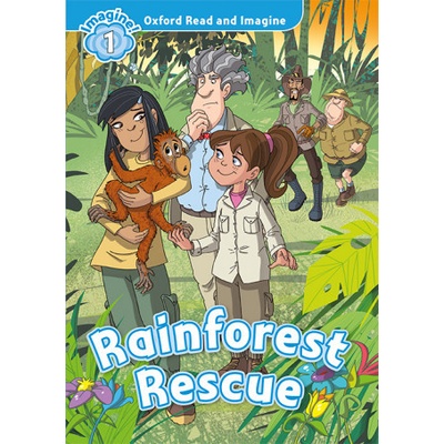 Oxford Read and Imagine Level 1: Rainforest Rescue with MP3 Pack