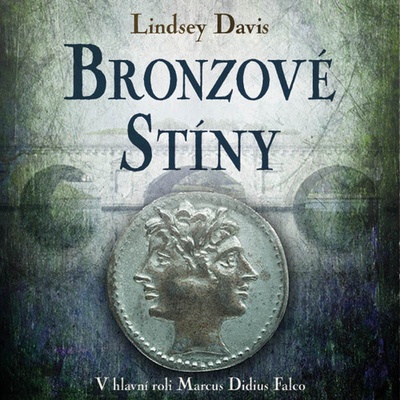 Bronzové stíny. V hlavní roli Marcus Didius Falco - Davis - Hudečková Martina