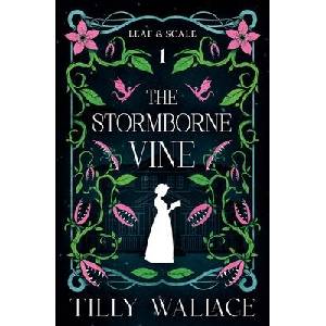 The Stormborne Vine | Tilly Wallace (ISBN: 9781067038137)