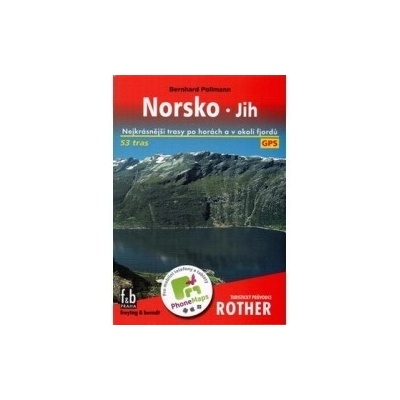 Norsko jih Turistický průvodce Rother. Nejkrásnější trasy po horách a v okolí fjordů Bernhard Pollmann