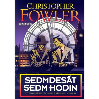 Sedmdesát sedm hodin - Christopher Fowler