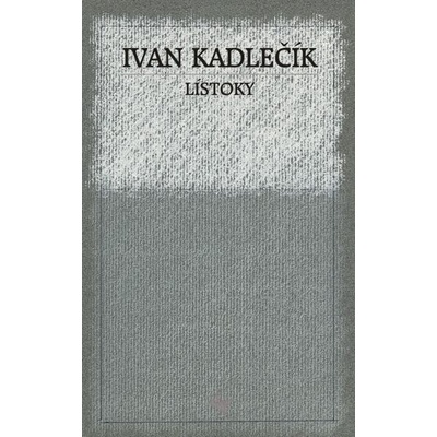 Lístoky - Ivan Kadlečík