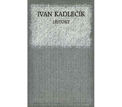 Lístoky - Ivan Kadlečík
