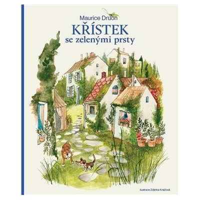 Křístek se zelenými prsty - Maurice Druon, Zdenka Krejčová ilustrátor