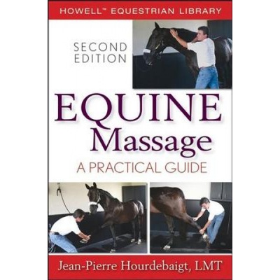 Equine Massage: A Practical Guide Hourdebaigt Jean-Pierre