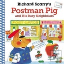 Richard Scarry´s Postman Pig and His Busy Neighbours