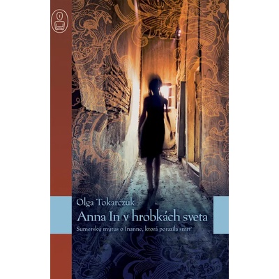 Anna In v hrobkách sveta - Olga Tokarczuk