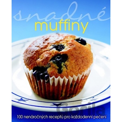 Snadné muffiny - 100 nenáročných receptů pro každodenní vaření