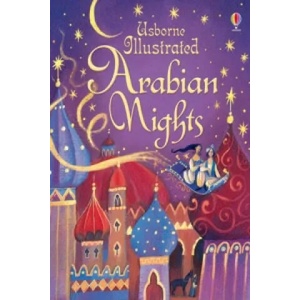 Illustrated Arabian Nights | Anna Milbourne (2012)
