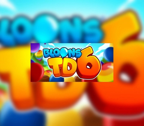 Bloons TD 6
