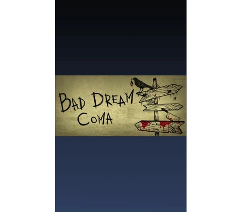 Bad Dream: Coma