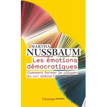 Les émotions démocratiques: Comment former le citoyen du XXIe siecle ? - Nussbaumová Martha C.