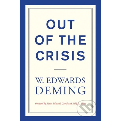 Out of the Crisis Deming W. Edwards The W Edwards Deming InstitutePaperback