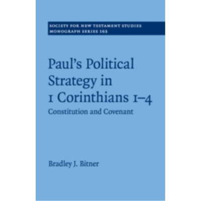 Paul's Political Strategy in 1 Corinthians 1–4