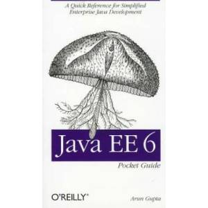 Java EE 6 Pocket Guide | Arun Gupta (2012)