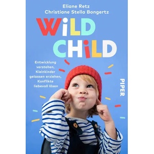 Wild Child | Christiane Stella Bongertz (ISBN: 9783492062497)