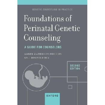 Foundations of Perinatal Genetic Counseling, 2nd Edition A Guide for Counselors