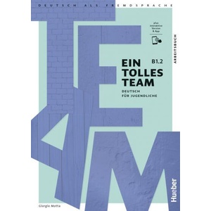 Ein tolles Team B1.2, m. 1 Buch, m. 1 Beilage | Giorgio Motta, Sabine Felber (ISBN: 9783195118101)